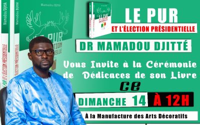 Dr Mamadou DJITTE, Maire de la Commune de Thiès-Ouest, vous invite à la cérémonie de dédicaces de son livre : « Le PUR et l’élection présidentielle » le dimanche 14 janvier 2023 à la Manufacture des Arts Décoratifs