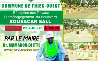 Commune de Thiès-Ouest : Réception des travaux d’aménagement du Boulevard « Boubacar SALL », le samedi 27 juillet à 17H30